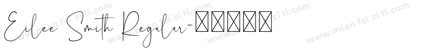 Eilee Smith Regular字体转换